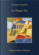 La magna via by Gaetano Savatteri