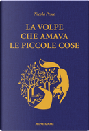 La volpe che amava le piccole cose by Nicola Pesce