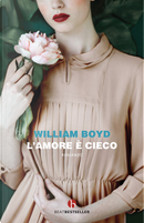 L'amore è cieco by William Boyd