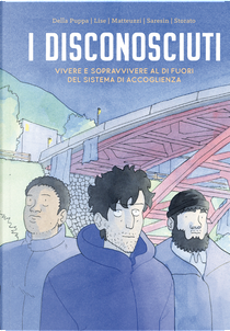 I disconosciuti. Vivere e sopravvivere al di fuori by Francesco Della Puppa