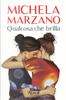 Qualcosa che brilla by Michela Marzano