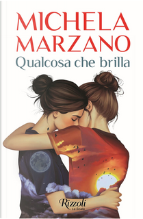 Qualcosa che brilla by Michela Marzano