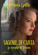 Sagome di carta. Le streghe di Triora by Eufemia Griffo