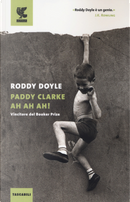 Paddy Clarke ah ah ah! by Roddy Doyle