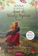Anna di Windy Poplars. Anna dai capelli rossi. Paperback. Vol. 4 by Lucy Maud Montgomery