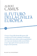 Il futuro della civiltà europea by Albert Camus