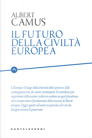 Il futuro della civiltà europea by Albert Camus