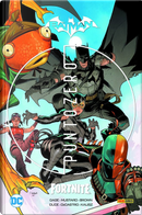Punto zero collection. Batman/Fortnite by Christos Gage, Donald Mustard, Reilly Brown