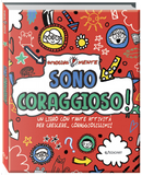 Sono coraggioso! Un libro con tante attività per crescere... coraggiosissimi! by Sharon Coombes