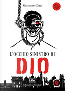 L'occhio sinistro di dio by Massimiliano Zorzi