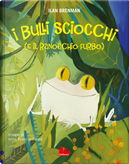 I bulli sciocchi (e il ranocchio furbo) by Ilan Brenman