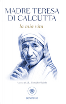 La mia vita by Teresa di Calcutta (santa)