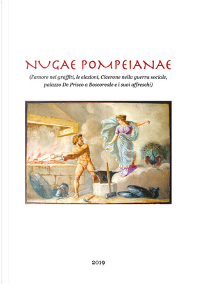 Nugae pompeianae by Angelandrea Casale