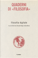 Filosofia digitale. Quaderni di «Filosofia»