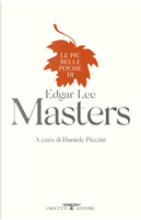 Le più belle poesie di Edgar Lee Masters by Edgar Lee Masters
