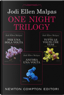 One night trilogy: Per una sola volta-Tutte le volte che vuoi-Ancora una volta by Jodi Ellen Malpas