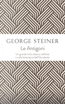 Le antigoni by George Steiner