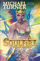 Soulfire. Vol. 8: Il nuovo mondo by J. T. Krul, Michael Turner, Raffaele Fonte, Sara Ianniello
