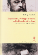 Esposizione, sviluppo e critica della filosofia di Leibniz by Ludwig Feuerbach