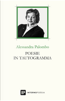 Poesie in tautogramma by Alessandra Palombo