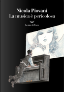 La musica è pericolosa by Nicola Piovani