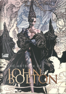 The artbook of John Bolton. Ediz. inglese e italiana by John Bolton