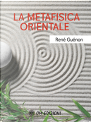 La metafisica orientale by Rene Guenon