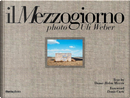 Il Mezzogiorno. Photo Uli Weber. Ediz. Italiana E Inglese by Helen Mirren