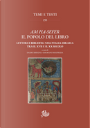 Am Ha-sefer il popolo del libro. Lettori e bibliofili nell'Italia ebraica tra il XVII e il XX secolo
