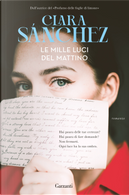 Le mille luci del mattino by Clara Sánchez