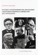 Potere e antagonismo nel socialismo libertario europeo e americano del Novecento by Giuseppe Gagliano