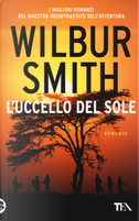 L'Uccello del Sole by Wilbur Smith