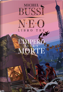 L'impero della morte. N.E.O.. Vol. 3 by Michel Bussi