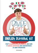 English survival kit. Dall'insegnante più simpatico del web l'inglese antistress per sopravvivere in ogni situazione by Davide Patron
