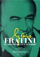 Gaio Fratini. Il mio primo centenario