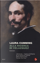 Alla ricerca di Velazquez by Laura Cumming