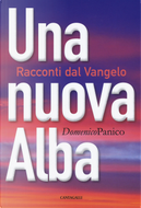 Una nuova alba. Racconti dal Vangelo by Domenico Panico