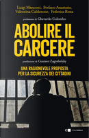 Abolire il carcere by Federica Resta, Luigi Manconi, Stefano Anastasia, Valentina Calderone