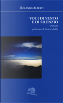 Voci di vento e di silenzio by Rolando Alberti