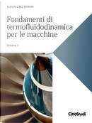 Fondamenti di termofluidodinamica per le macchine. Vol. 1 by Alessandro Ferrari
