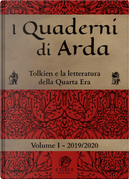 I quaderni di Arda. Rivista di studi tolkieniani e mondi fantastici. Vol. 1: Tolkien e la letteratura della Quarta Era