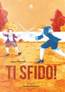 Ti sfido! Storie di rivalità e duelli senza fine by Anna Vivarelli