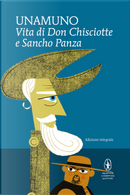Vita di Don Chisciotte e Sancho Panza by Miguel de Unamuno