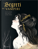 I segreti dei vampiri by Elsa Whyte, Julie Lègére, Laura Pérez