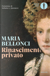Rinascimento privato by Maria Bellonci