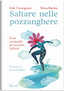 Saltare nelle pozzanghere. Parole intraducibili per raccontare la felicità by Elena Battista, Ilide Carmignani