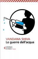 Le guerre dell'acqua by Vandana Shiva