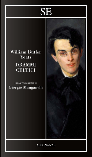 Drammi celtici. Testo inglese a fronte by William Butler Yeats