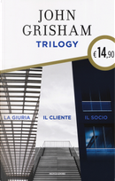 Trilogy: La giuria-Il cliente-Il socio by John Grisham