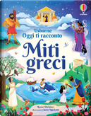Miti greci. Oggi ti racconto by Rosie Dickins